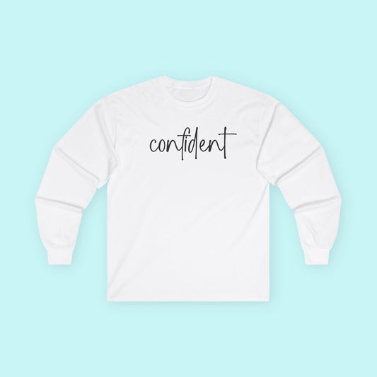 “Confident” Affirmation T-Shirt - Bold & Empowered Mental Health Long Sleeve Tee