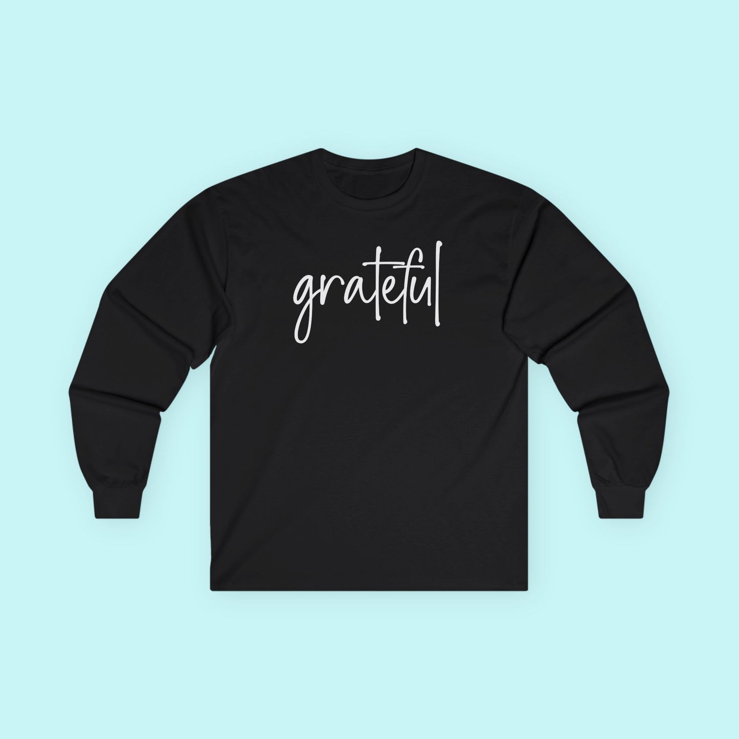 “Grateful” Positive Vibes T-Shirt - Gratitude Practice Long Sleeve Apparel