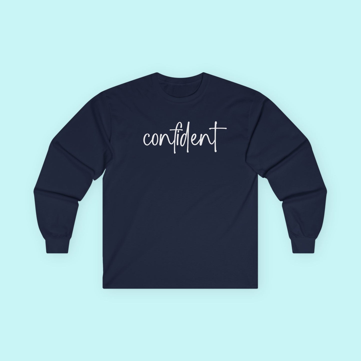 “Confident” Affirmation T-Shirt - Bold & Empowered Mental Health Long Sleeve Tee