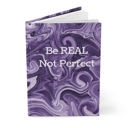 Be REAL Not Perfect - Deep Purple Marble - Hardcover Lined Journal Matte