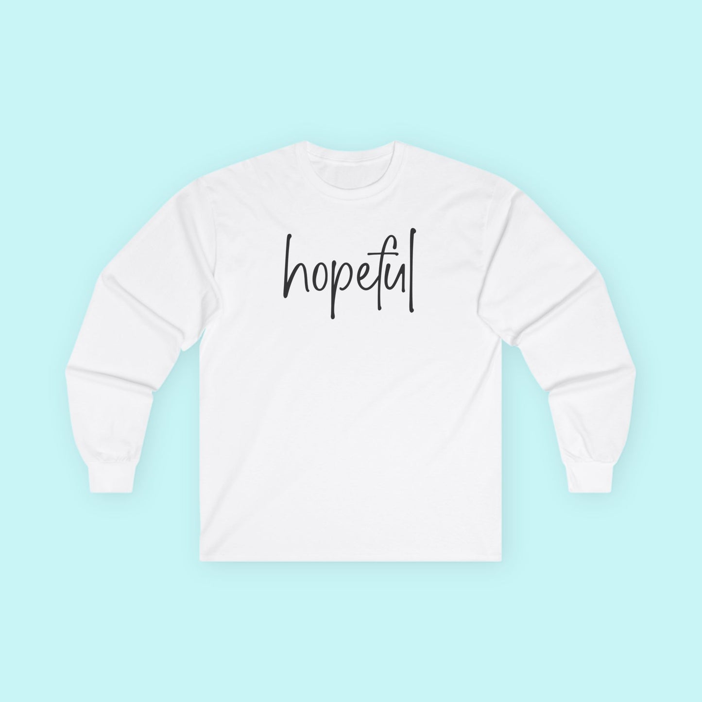 “Hopeful” Encouragement T-Shirt – Light in the Darkness Long Sleeve Tee