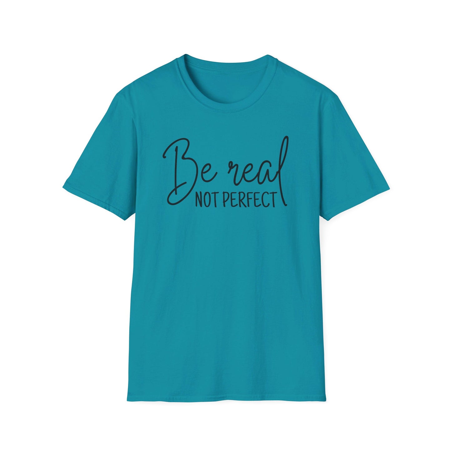 Unisex Softstyle T-Shirt - Be Real, Not perfect