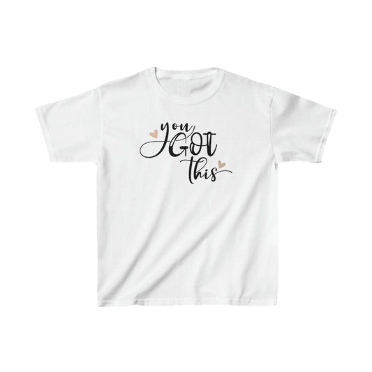 You Got This - Inspirational - Motivational - Kids Heavy Cotton Tee