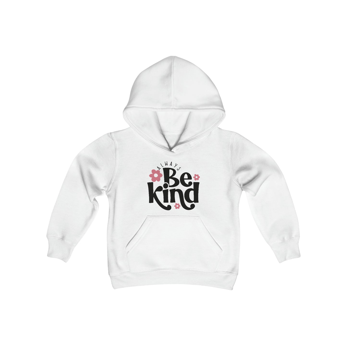 Always Be Kind - Pink Flowers - Believe in Yourself - Self Love - Self Acceptance - Inspire - Youth Heavy Blend Hooded Sweatshirt