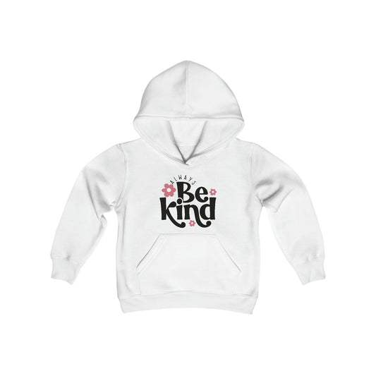 Always Be Kind - Pink Flowers - Believe in Yourself - Self Love - Self Acceptance - Inspire - Youth Heavy Blend Hooded Sweatshirt