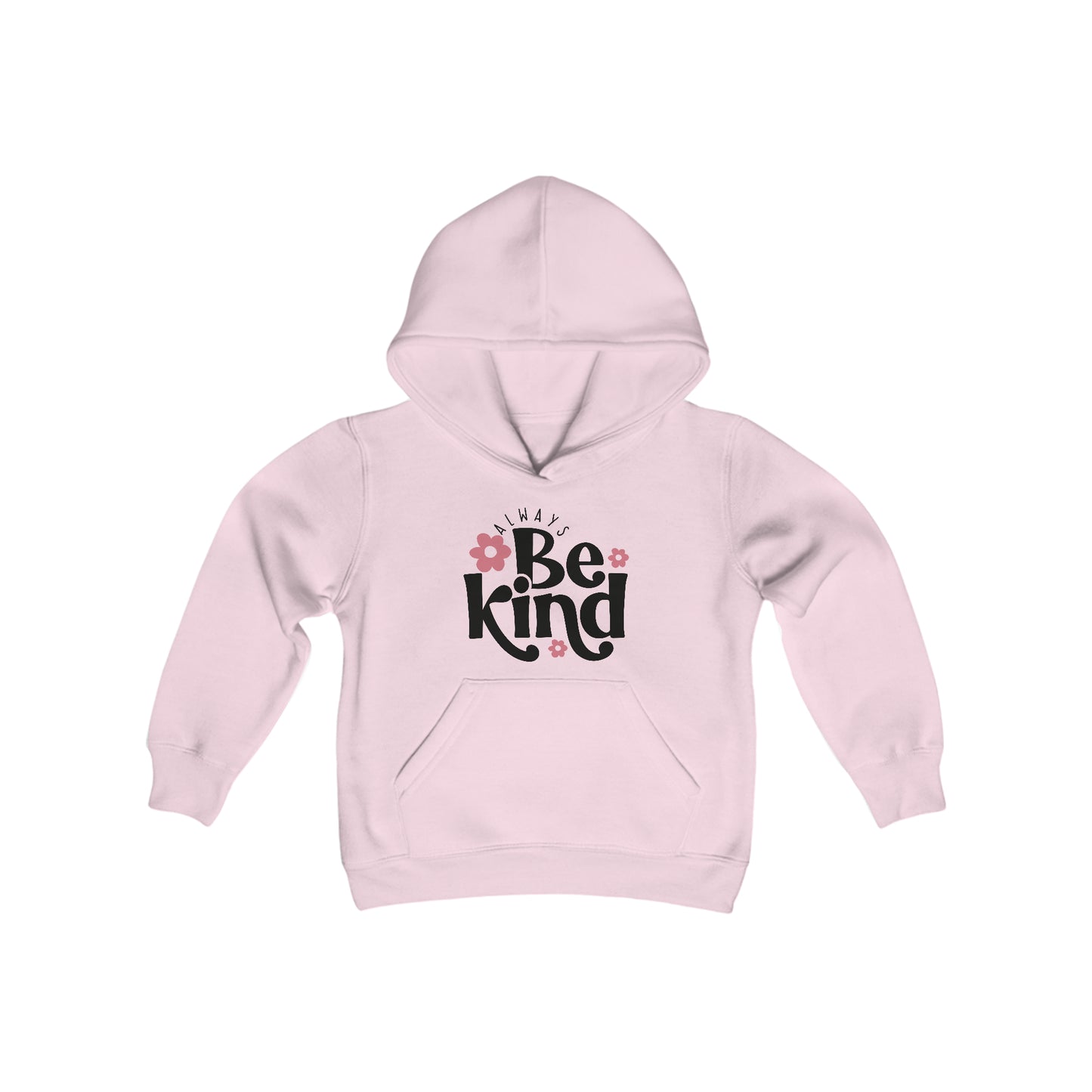 Always Be Kind - Pink Flowers - Believe in Yourself - Self Love - Self Acceptance - Inspire - Youth Heavy Blend Hooded Sweatshirt
