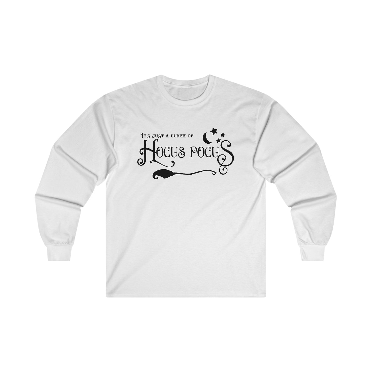 Halloween - It's Just a Bunch of Hocus Pocus - Witch - Broom - Stars - Moon - Ultra Cotton Long Sleeve Tee