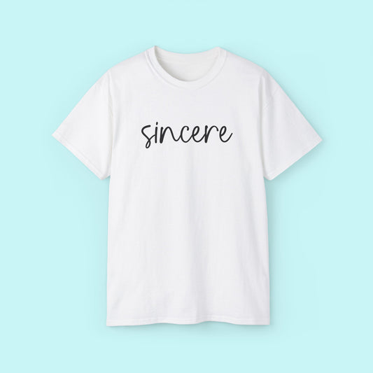 “Sincere” Empowerment Tee - Strength & Mental Health Awareness Short Sleeve Shirt