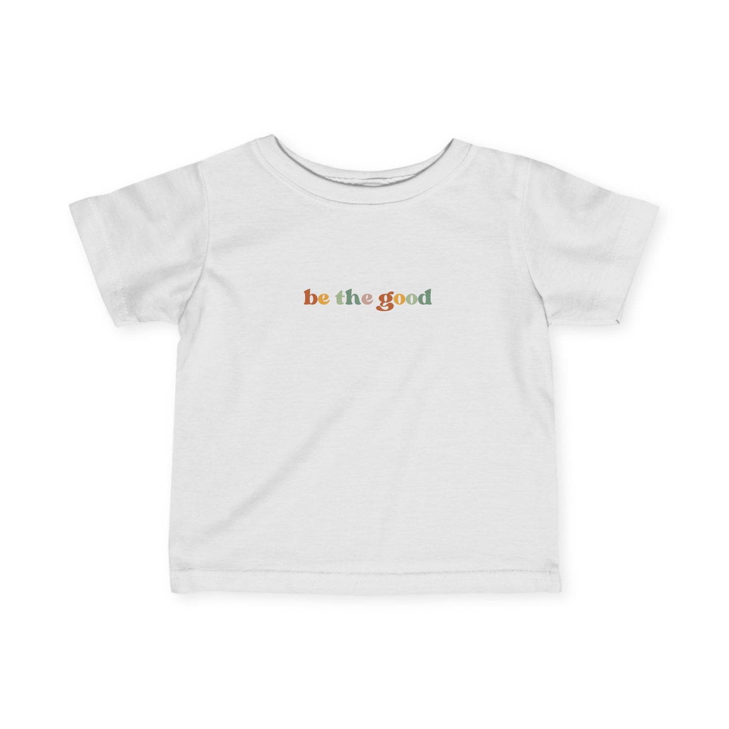 Be the Good - Infant Fine Jersey Tee