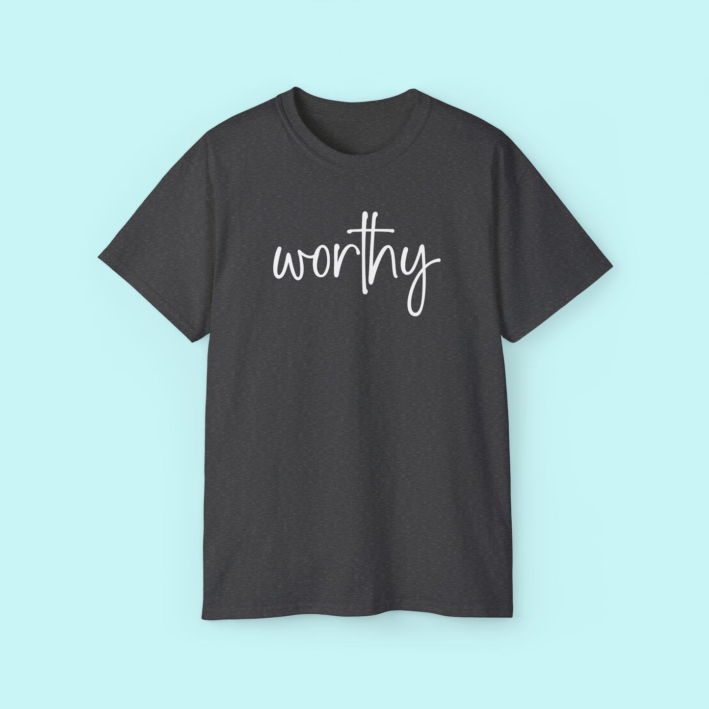 “Worthy” Motivational Tee - Strength & Mental Health Awareness Short Sleeve Shirt