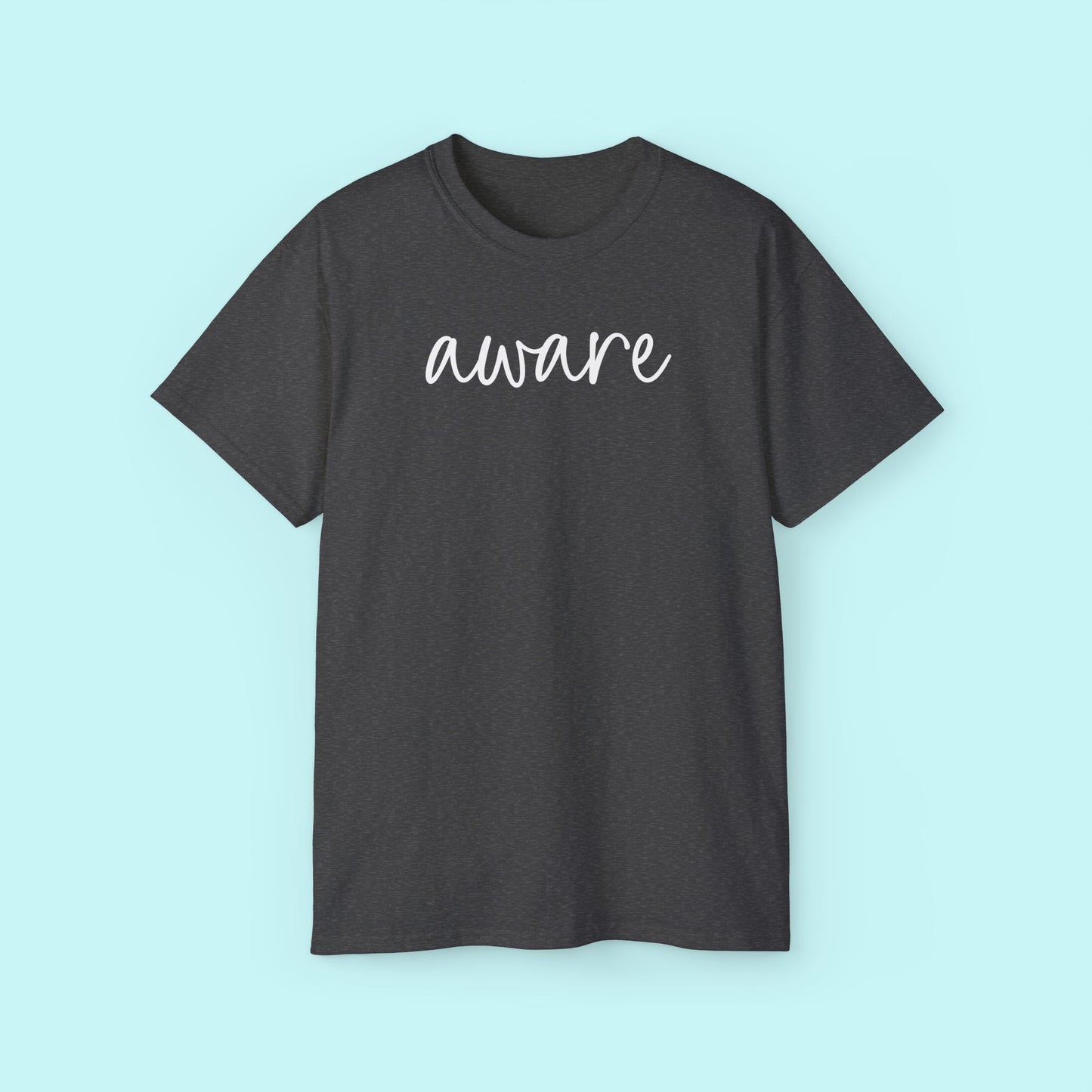 “Aware” Motivational Tee - Strength & Mental Health Awareness Short Sleeve Shirt