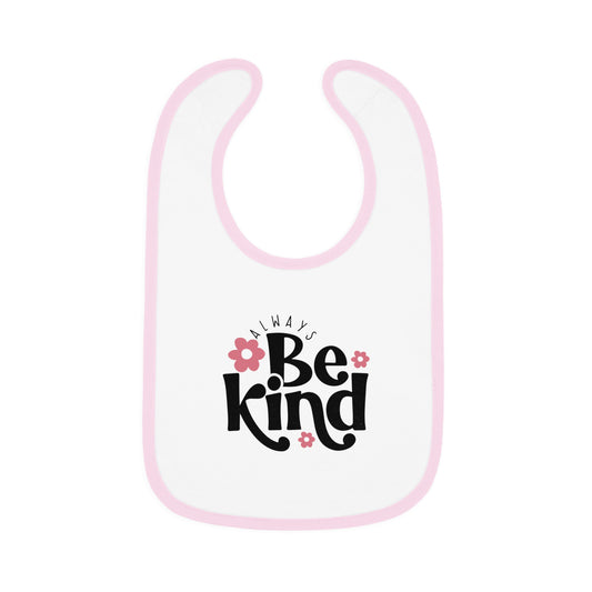 Always Be Kind - Baby Contrast Trim Jersey Bib