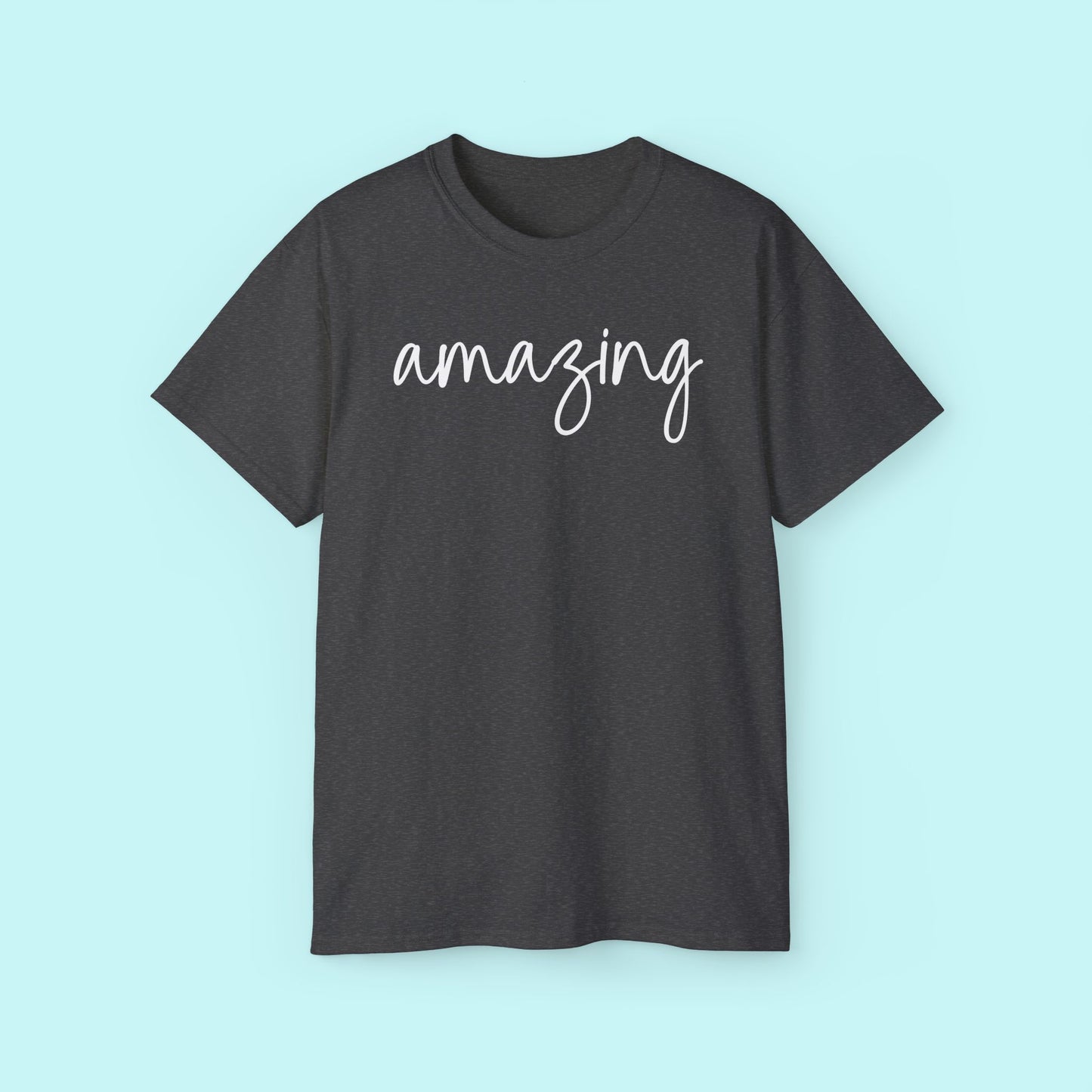 “Amazing” Empowerment Tee - Strength & Mental Health Awareness Short Sleeve Shirt