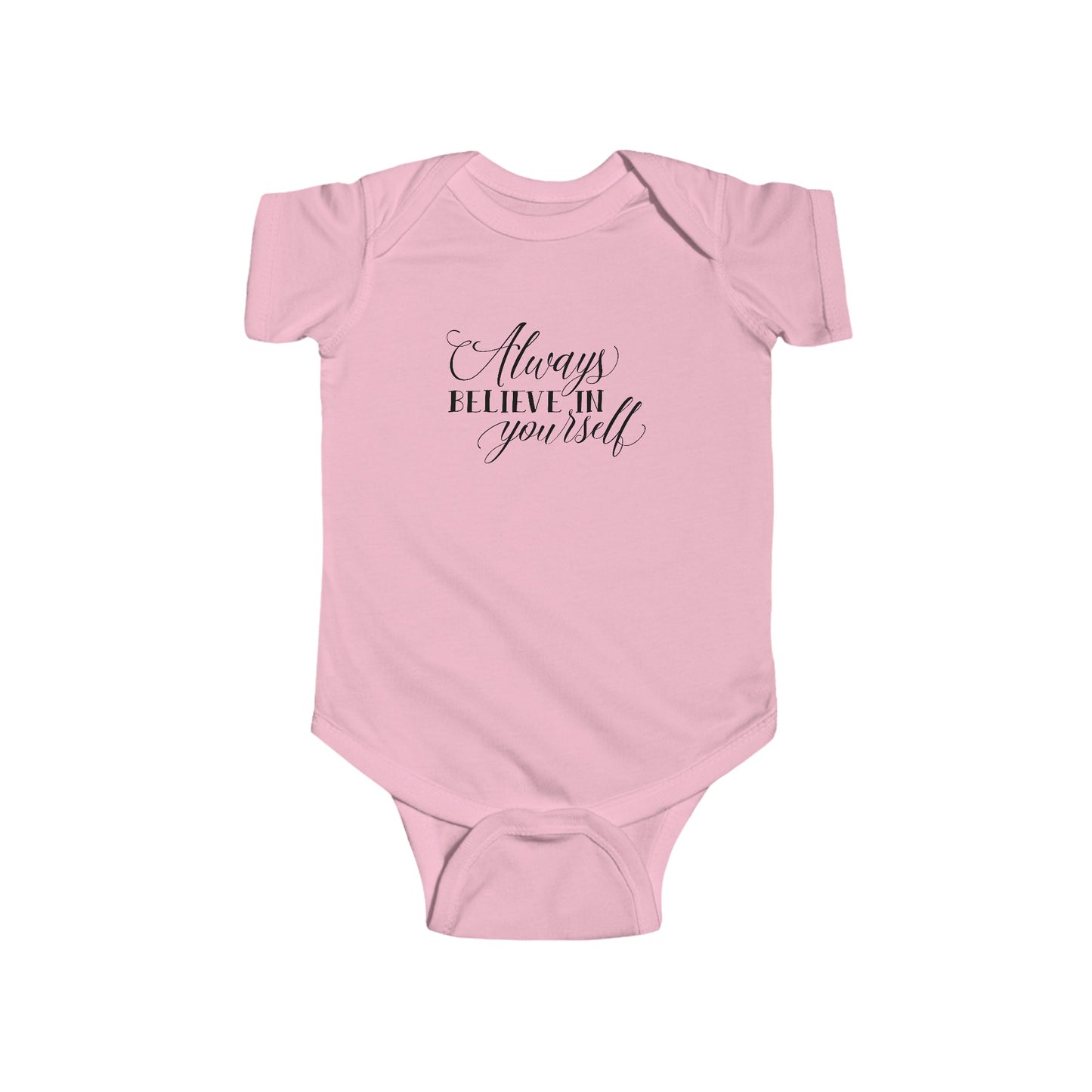 Always Believe in Yourself - Infant Fine Jersey Bodysuit