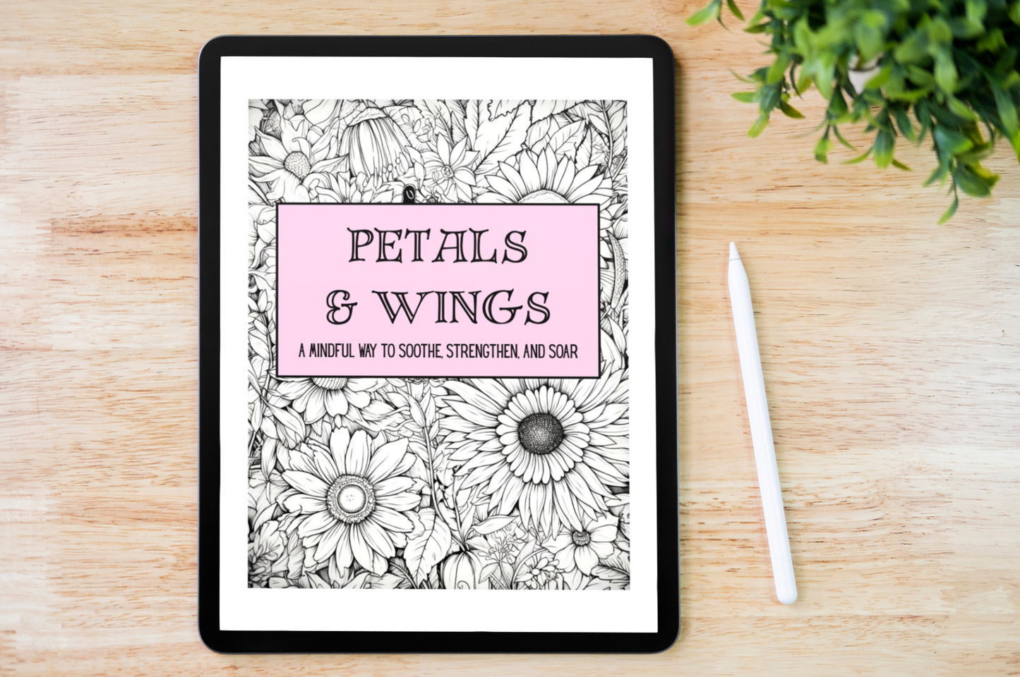 Petals & Wings - A Mindful Way to Soothe, Strengthen, and Soar - Coloring Book - Digital Download