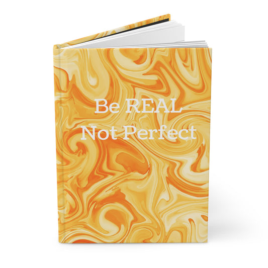 Be REAL Not Perfect - Yellow Marble - Hardcover Lined Journal Matte