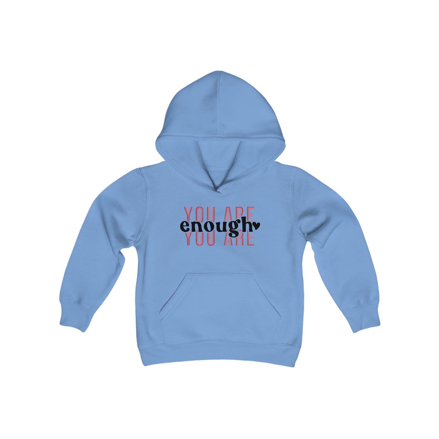 You Are Enough - Bold - Believe in Yourself - Self Love - Self Acceptance - Inspire - Youth Heavy Blend Hooded Sweatshirt