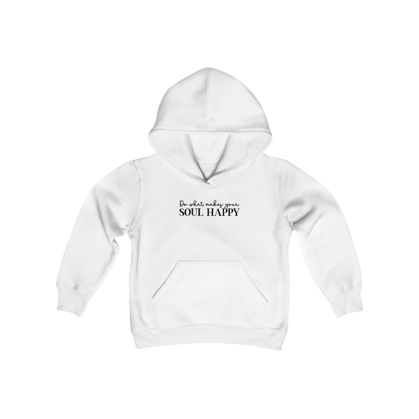 Do What Makes Your Soul Happy - Believe in Yourself - Self Love - Self Acceptance - Inspire - Youth Heavy Blend Hooded Sweatshirt