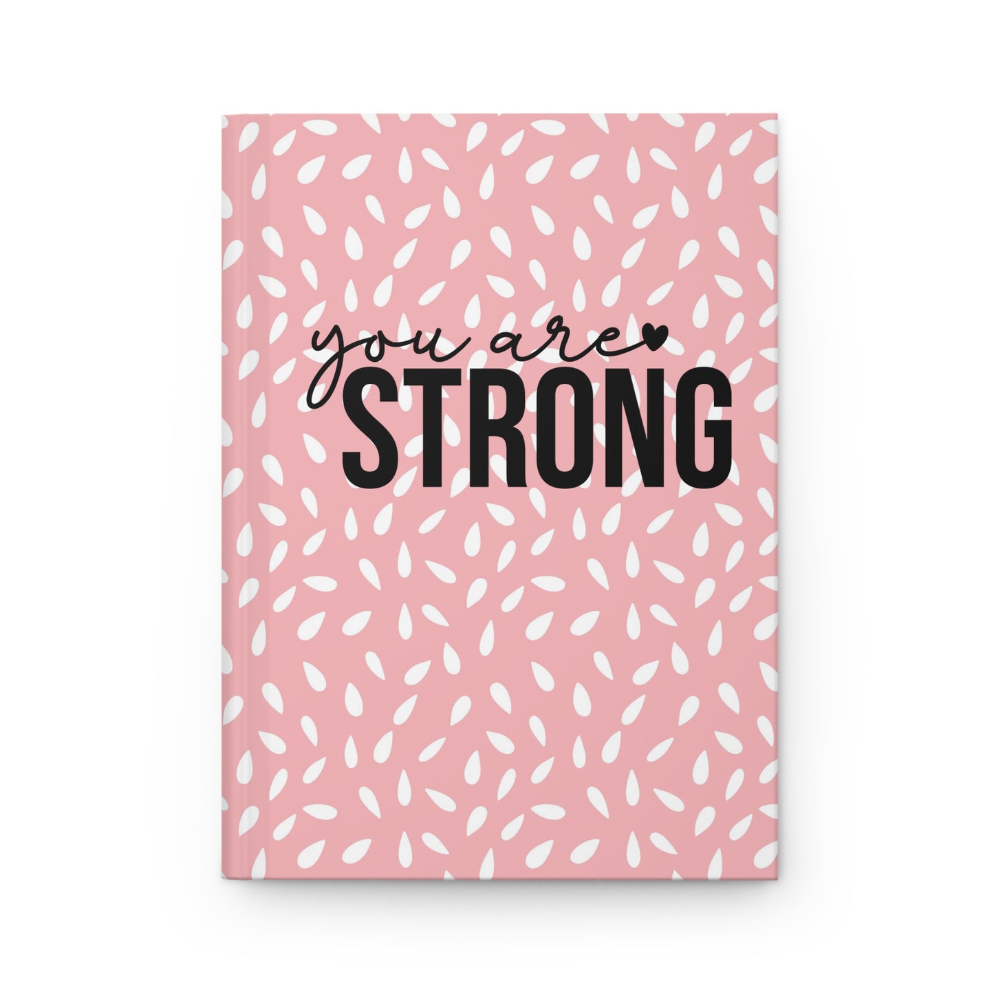 You Are Strong - Pink and White - Hardcover Lined Journal Matte