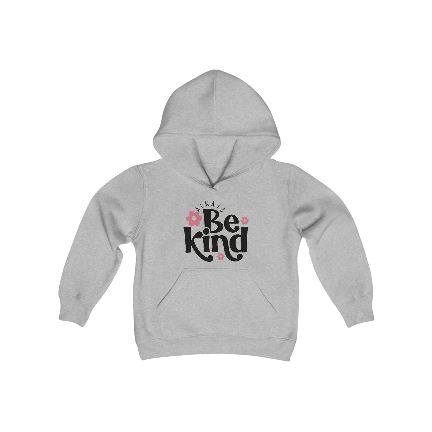 Always Be Kind - Pink Flowers - Believe in Yourself - Self Love - Self Acceptance - Inspire - Youth Heavy Blend Hooded Sweatshirt