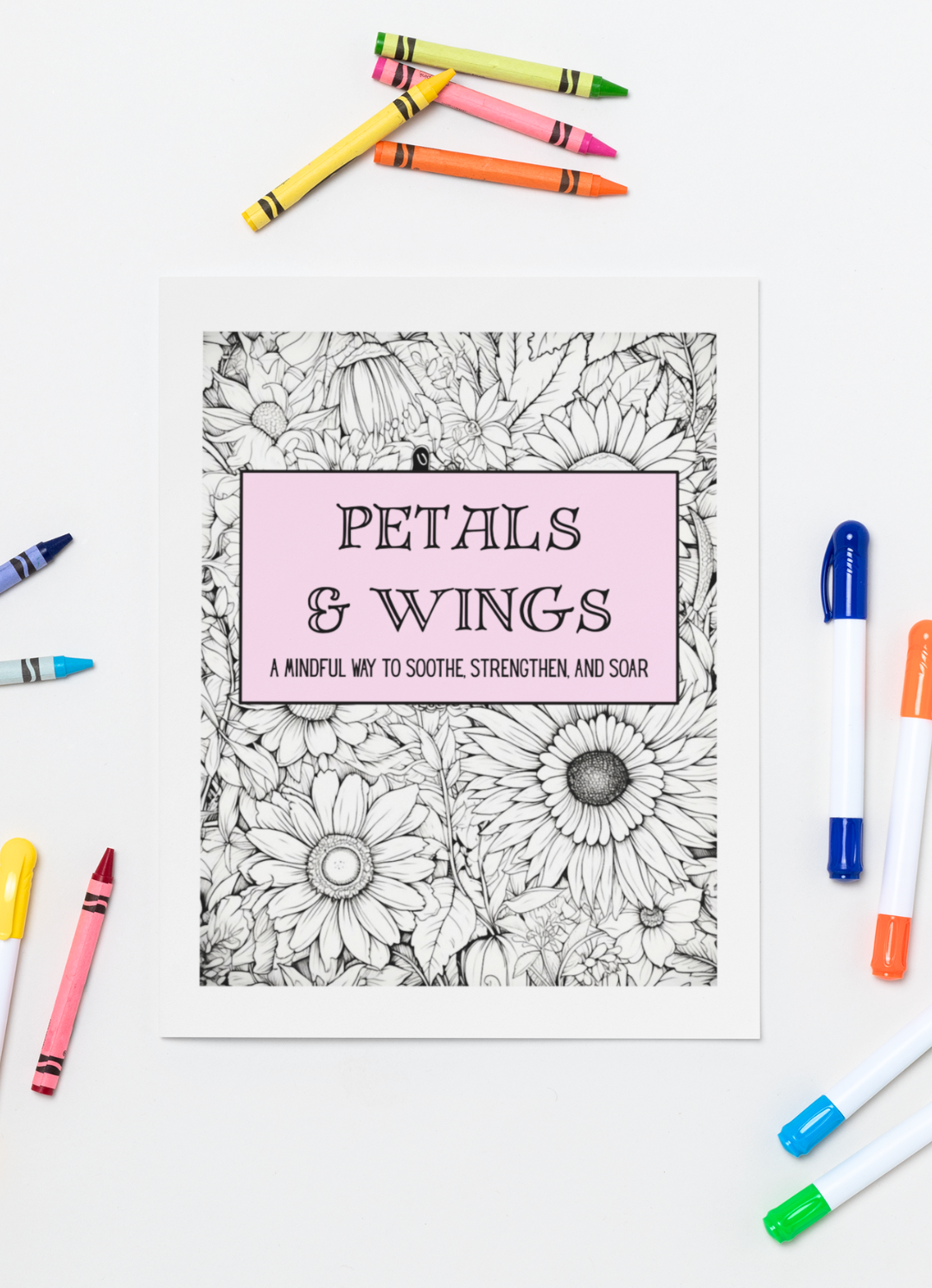 Petals & Wings - A Mindful Way to Soothe, Strengthen, and Soar - Coloring Book - Digital Download