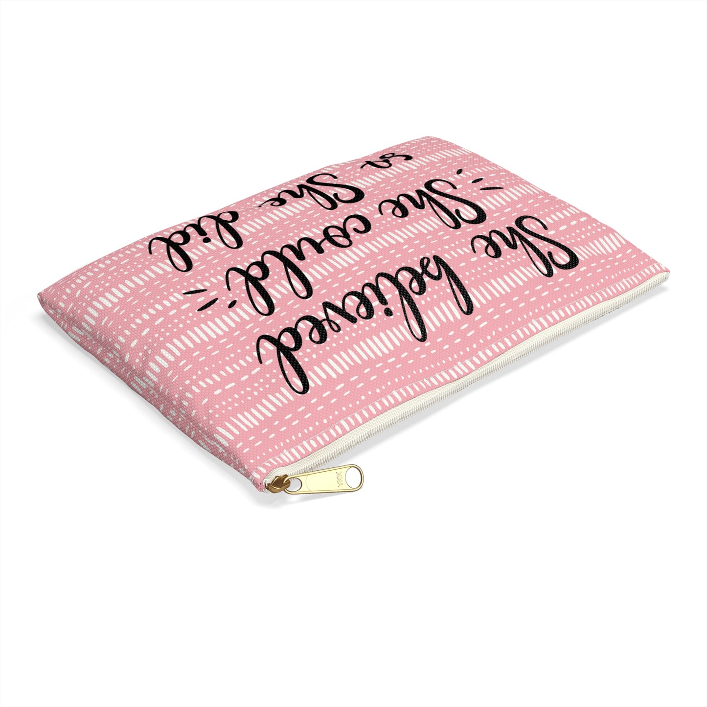 Pink Boho - She Believed She Could So She Did - Inspirational - Accessory Pouch / Makeup Case / Travel Pouch / Pencil case / Art Case