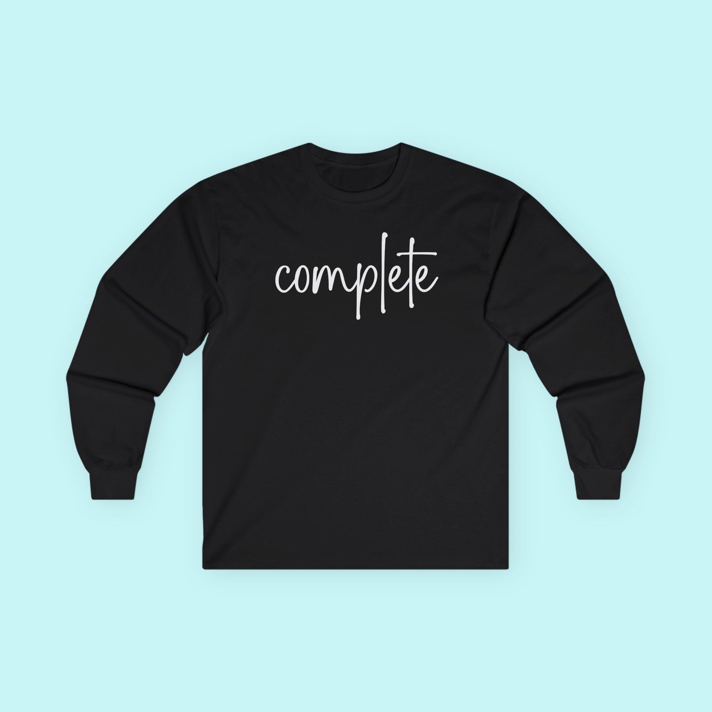 “Complete” Self-Worth T-Shirt – You Are Whole & Enough Long Sleeve Tee