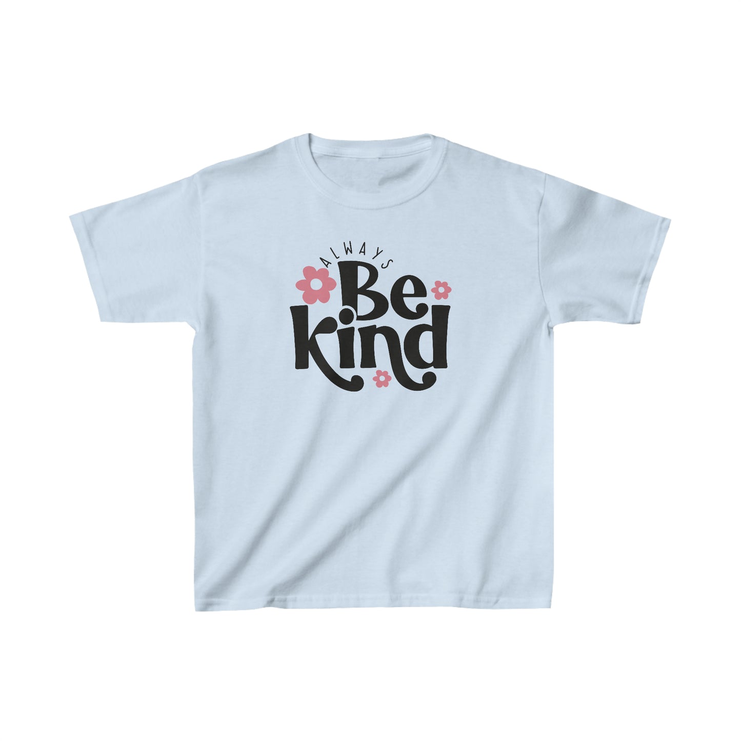Be Kind - Flowers - Inspirational - Motivational - Kids Heavy Cotton Tee