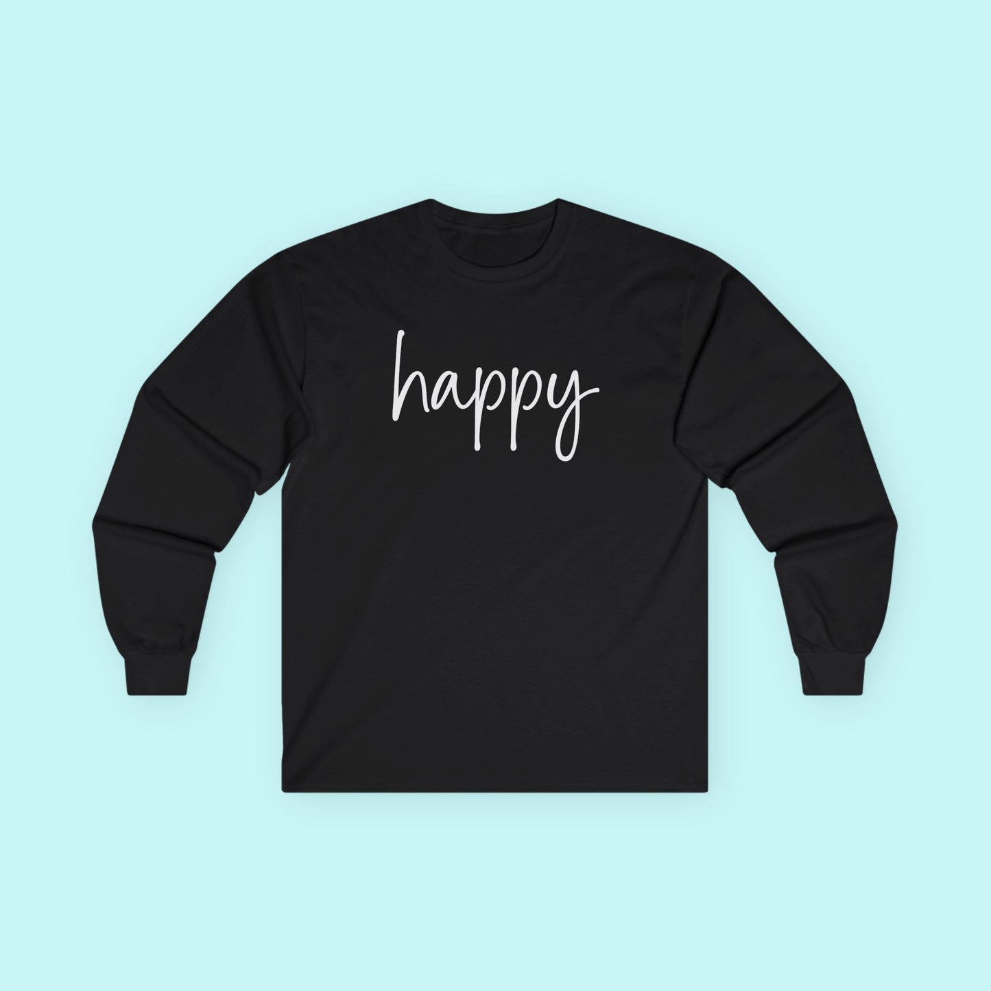 “Happy” Positivity T-Shirt – Joyful Living & Mental Wellness Long Sleeve Tee