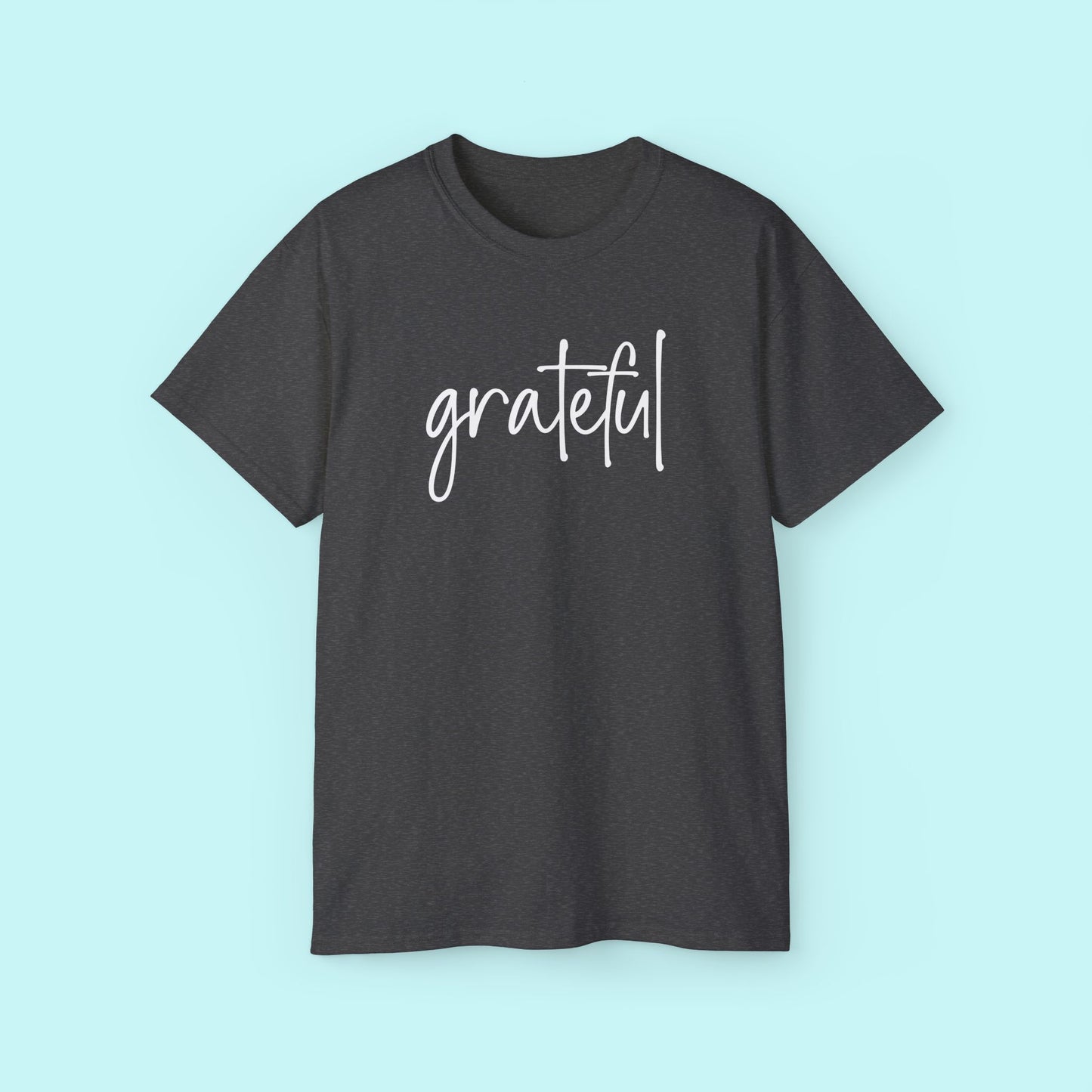 “Grateful” Empowerment Tee - Strength & Mental Health Awareness Short Sleeve Shirt
