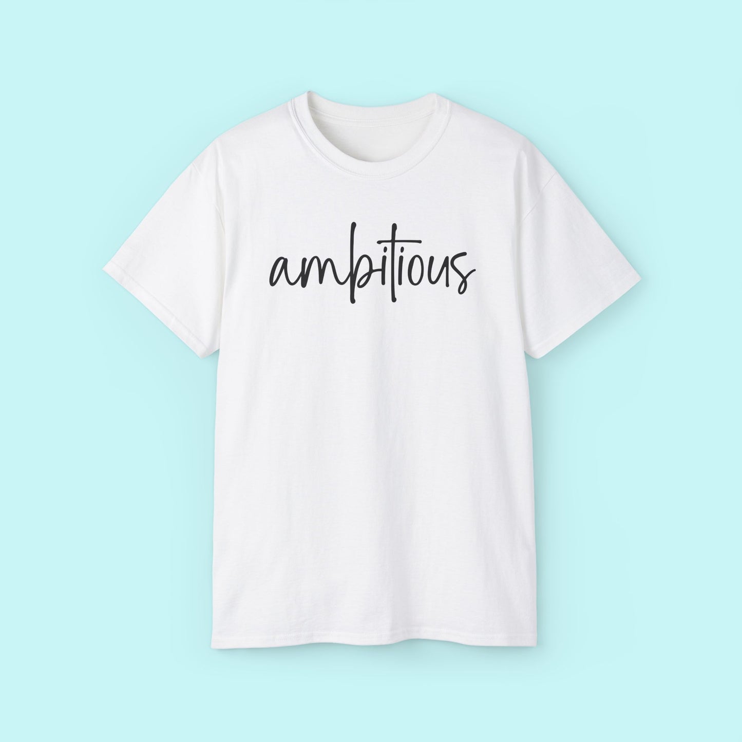 “Ambitious” Motivational Tee - Strength & Mental Health Awareness Short Sleeve Shirt