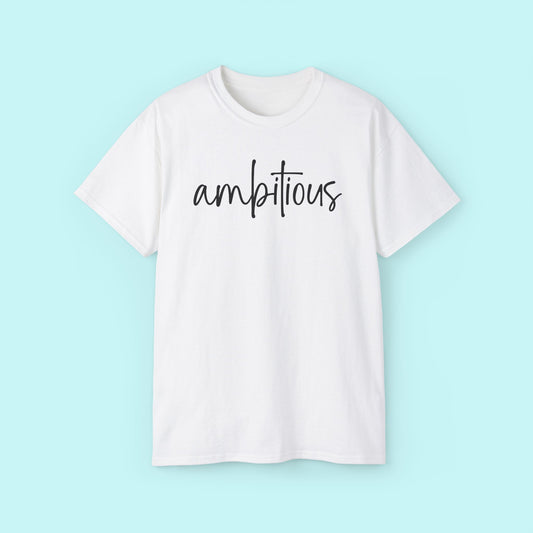 “Ambitious” Motivational Tee - Strength & Mental Health Awareness Short Sleeve Shirt