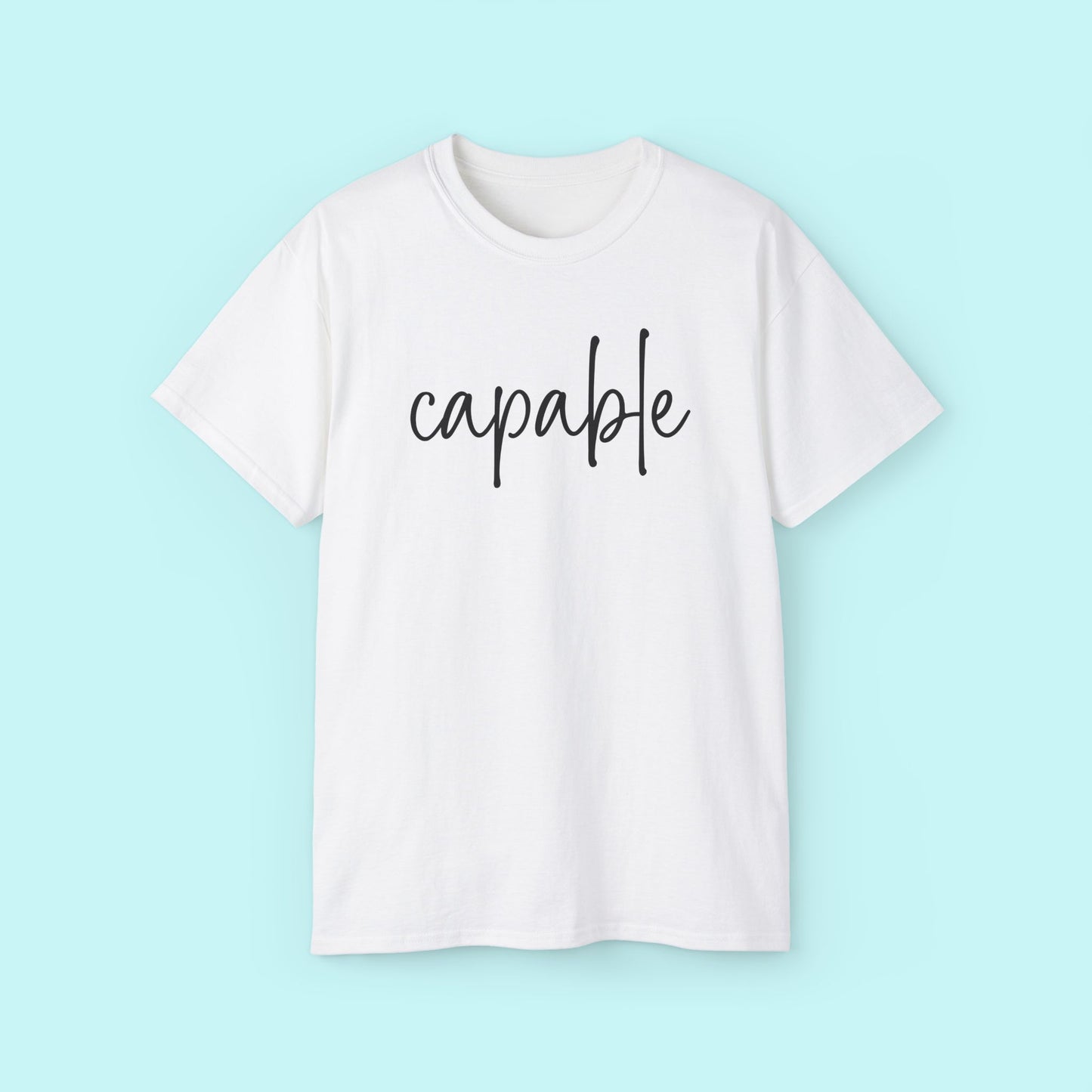 “Capable” Motivational Tee - Strength & Mental Health Awareness Short Sleeve Shirt