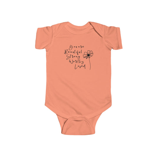 Beautiful, Strong, Worthy, Loved - Infant Fine Jersey Bodysuit