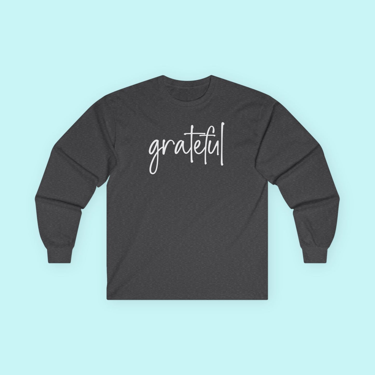 “Grateful” Positive Vibes T-Shirt - Gratitude Practice Long Sleeve Apparel