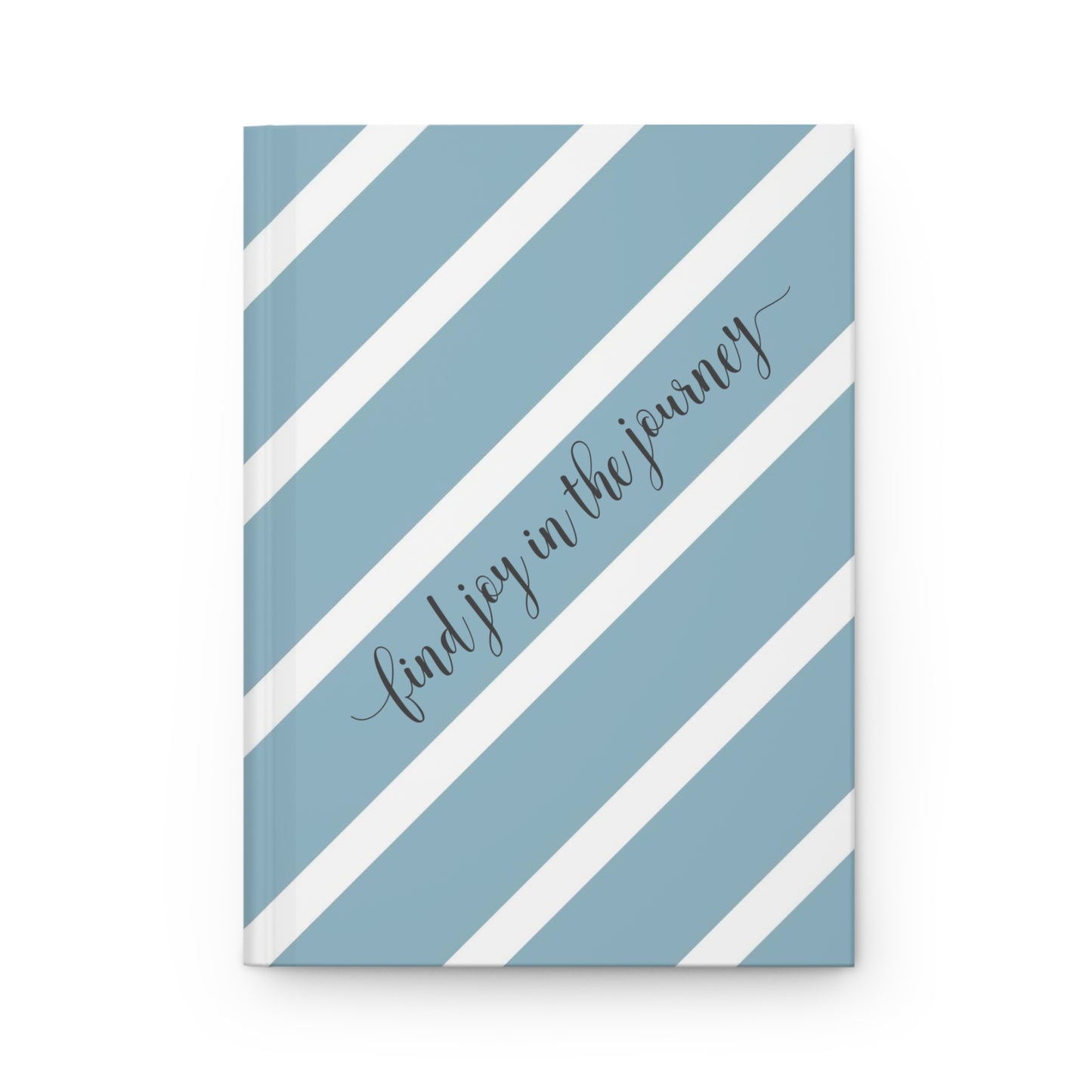 Find joy in the journey - Self Love - Inspirational Quote  - Blue White Diagonal 4 - Hardcover Journal Matte