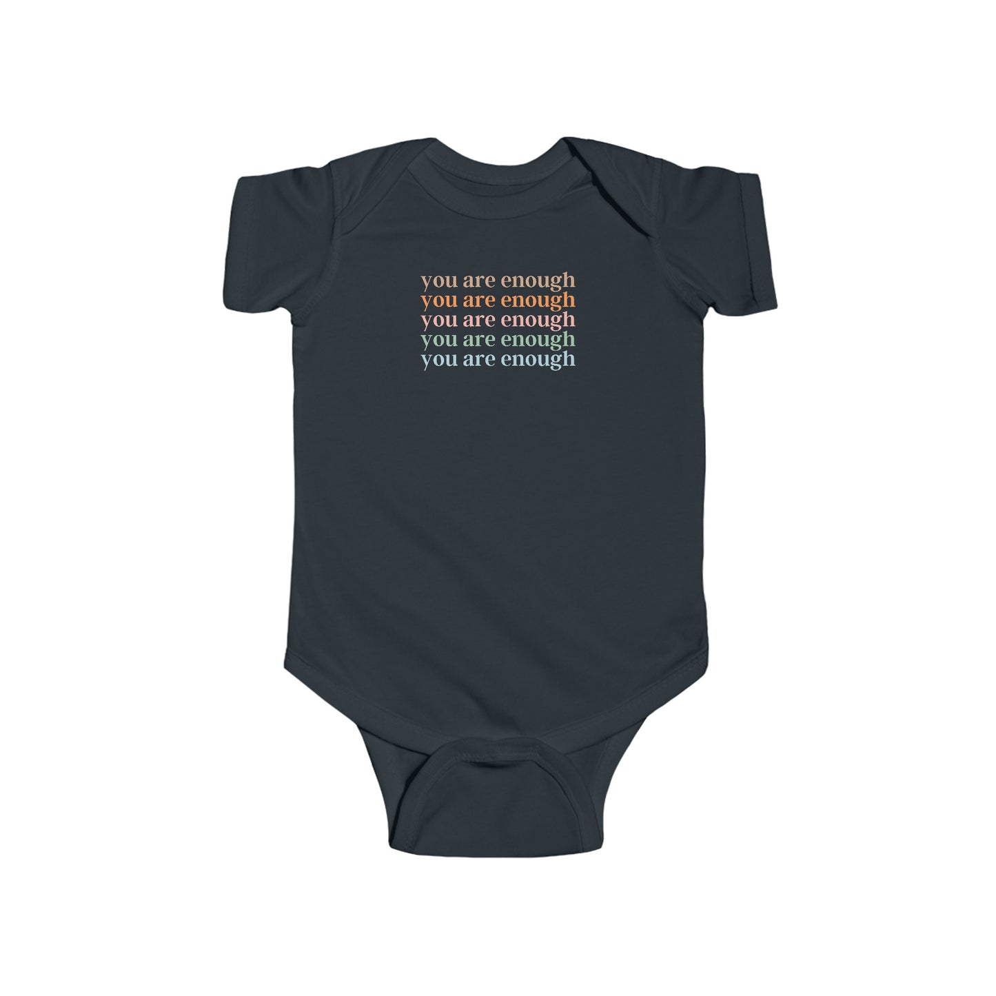 You are enough - Infant Fine Jersey Bodysuit
