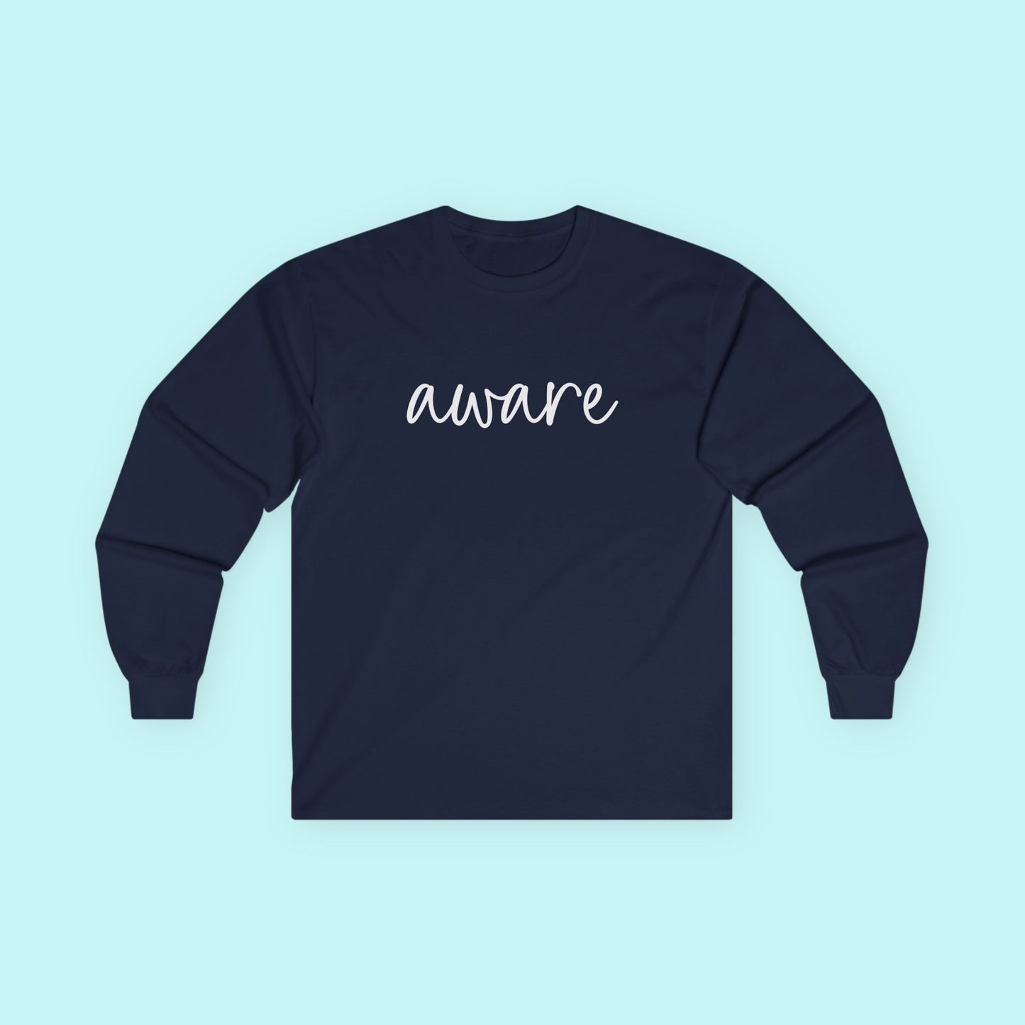 “Aware” Mental Health T-Shirt – Mindfulness & Emotional Awareness Long Sleeve Tee