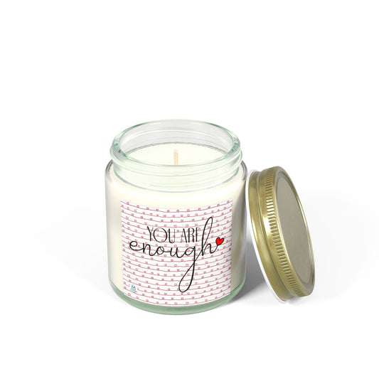 You are Enough - Motivational Scented Candle - Coconut Apricot Wax (4oz, 9oz)
