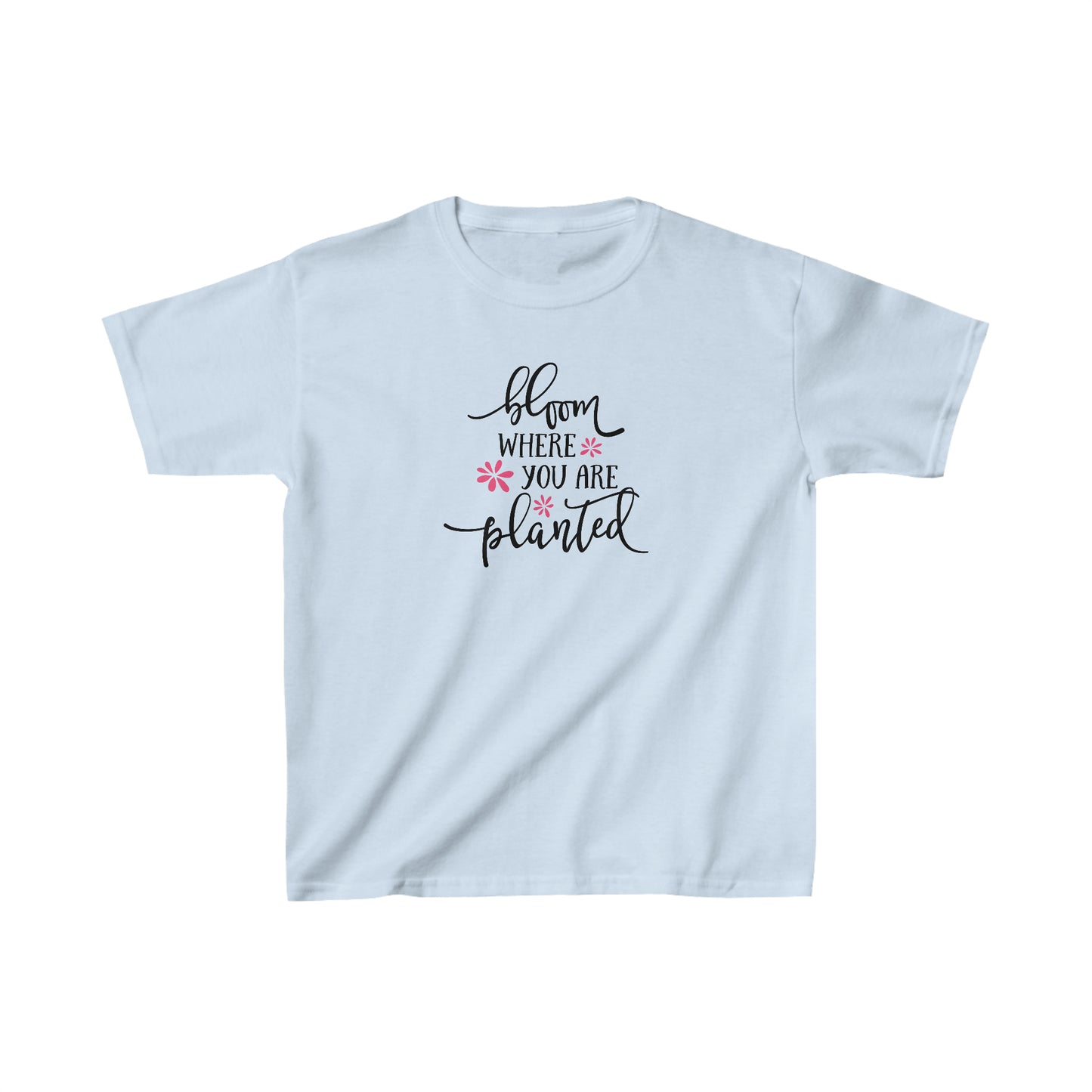 Bloom where you are planted - Kids Heavy Cotton Tee