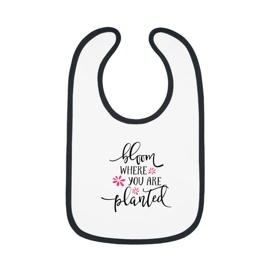 Bloom Where You Are Planted - Pink Flowers - Baby Contrast Trim Jersey Bib