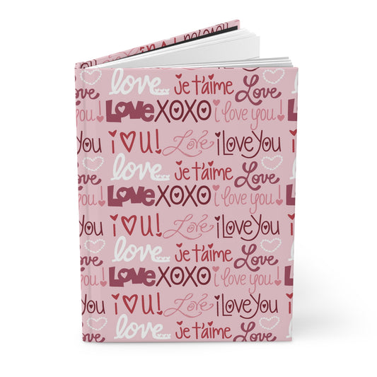 I Love You - LOVE - Pink, Red, and White - Hardcover Lined Journal Matte