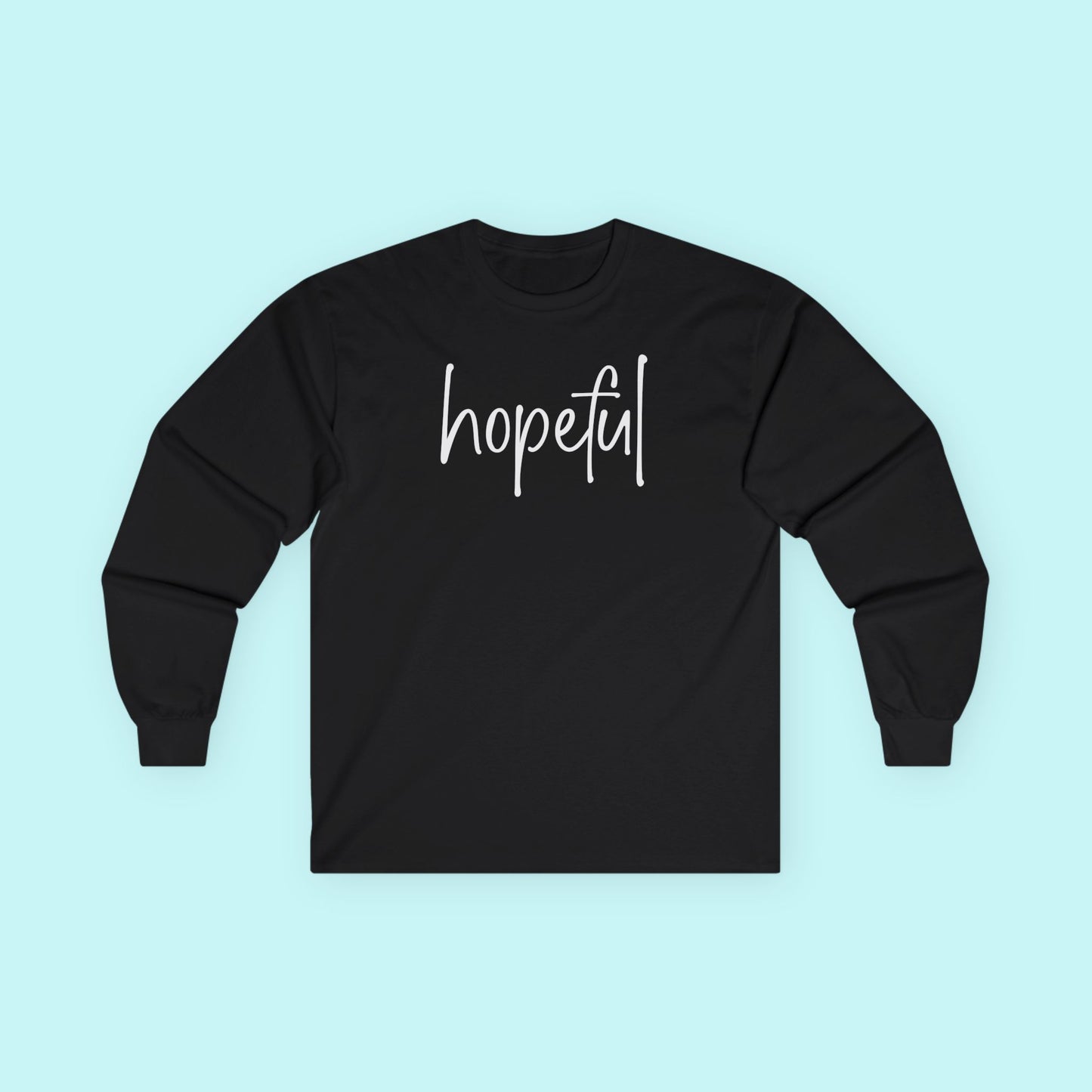 “Hopeful” Encouragement T-Shirt – Light in the Darkness Long Sleeve Tee
