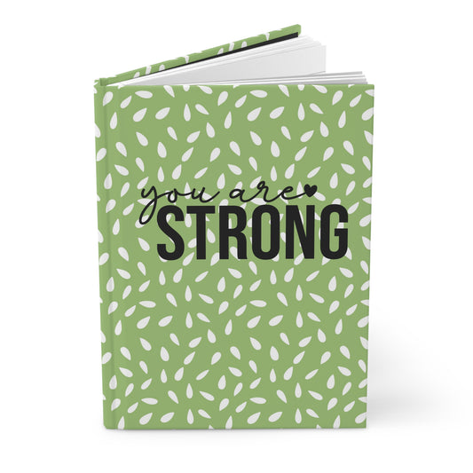 You Are Strong - Green and White - Hardcover Lined Journal Matte