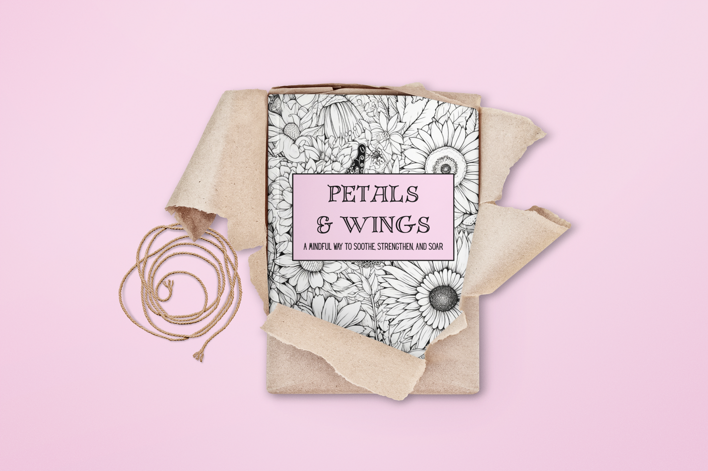 Petals & Wings - A Mindful Way to Soothe, Strengthen, and Soar - Coloring Book - Paperback
