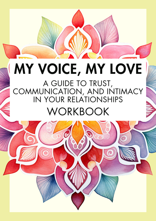 My Voice, My Love: A Guide to Trust, Communication, and Intimacy - Single Workbook + Digital Bundle