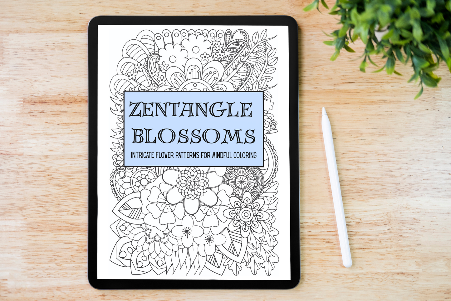 Zentangle Blossoms - Intricate Flower Patterns for Mindful Coloring - Digital Download