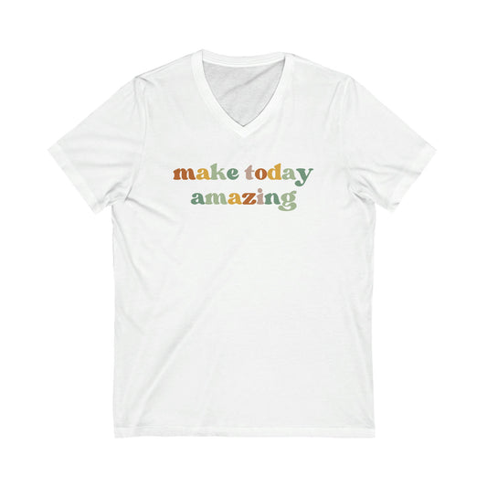 Unisex Jersey Short Sleeve V-Neck Tee - make today amazing