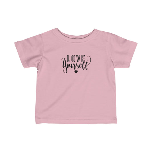 LOVE Yourself - Infant Fine Jersey Tee