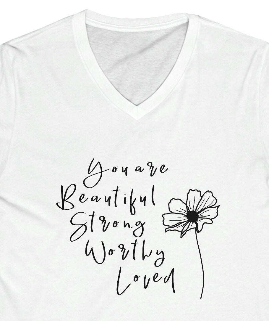 Unisex Jersey Short Sleeve V-Neck Tee - You are Beautiful, Strong, Worthy, Loved